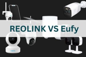 Reolink Vs Eufy Which One Should You Choose To Protect Your Home Simplelivinginsider Reolink Vs Eufy Which One Should You Choose To Protect Your Home Simplelivinginsider
